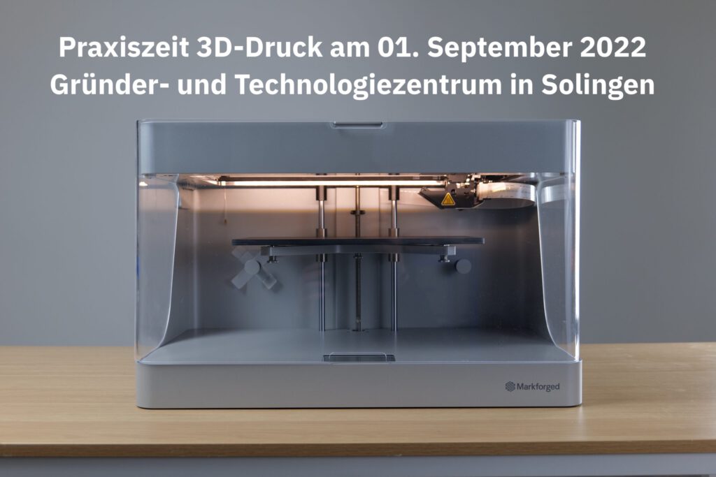 Praxiszeit 3D-Druck am 01. September in Solingen
