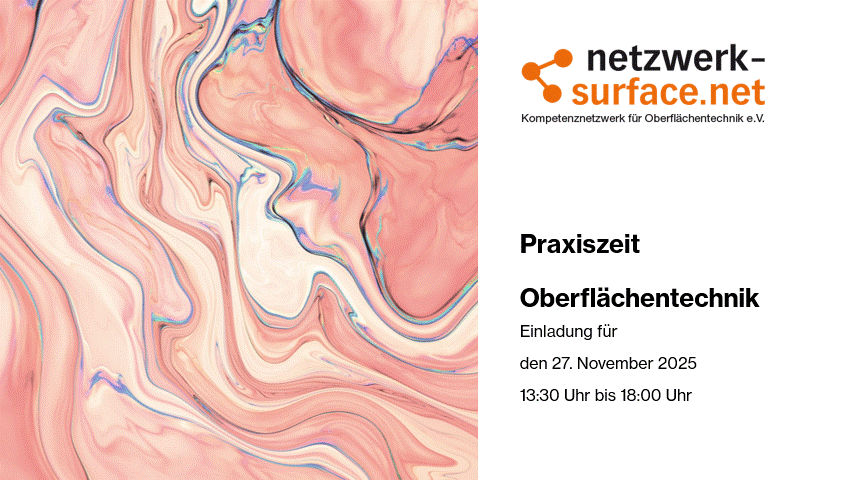 Einladung zur Praxiszeit Oberflächentechnik am 27. November 2025
