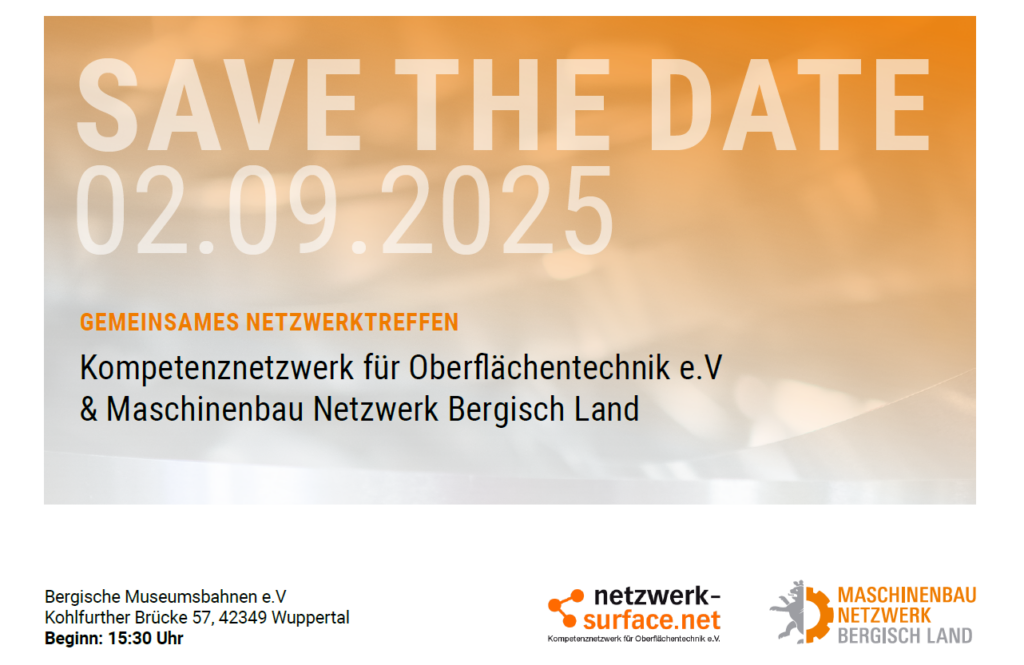 Save the Date: Gemeinsames Netzwerktreffen von Kompetenznetzwerk für Oberflächentechnik und Maschinenbau Netzwerk Bergisch Land!